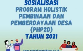 Sosialisasi Program Holistik Pembinaan dan Pemberdayaan Desa Tahun 2021